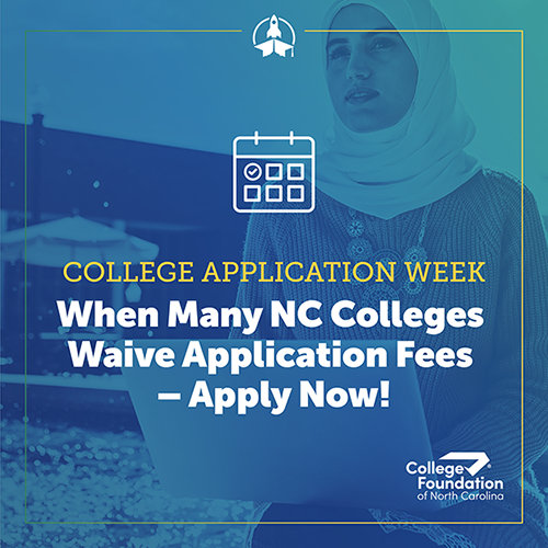 College Application Week - When Many NC Colleges Waive Application Fees.  Apply Now!