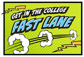 Get In The College Fast Lane 290W